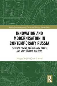 Innovation and Modernisation in Contemporary Russia : Science Towns, Technology Parks and Very Limited Success (Routledge Contemporary Russia and Eastern Europe Series)