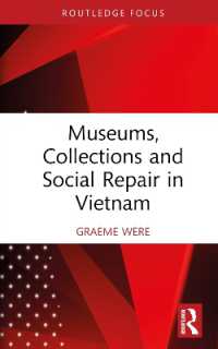 Museums, Collections and Social Repair in Vietnam (Routledge Research on Museums and Heritage in Asia)