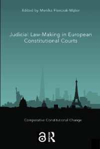 Judicial Law-Making in European Constitutional Courts (Comparative Constitutional Change)