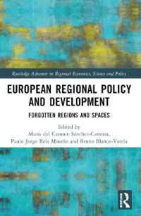 European Regional Policy and Development : Forgotten Regions and Spaces (Routledge Advances in Regional Economics, Science and Policy)