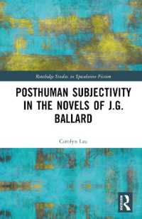 Posthuman Subjectivity in the Novels of J.G. Ballard (Routledge Studies in Speculative Fiction)