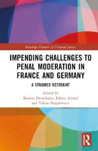 Impending Challenges to Penal Moderation in France and Germany : A Strained Restraint (Routledge Frontiers of Criminal Justice)