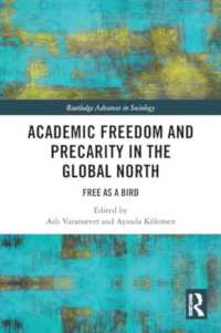 Academic Freedom and Precarity in the Global North : Free as a Bird (Routledge Advances in Sociology)