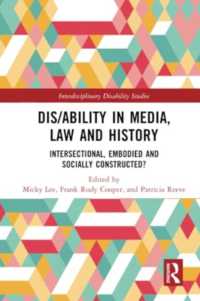 Dis/ability in Media, Law and History : Intersectional, Embodied AND Socially Constructed? (Interdisciplinary Disability Studies)