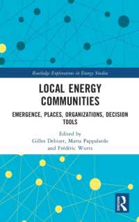 地域エネルギー共同体<br>Local Energy Communities : Emergence, Places, Organizations, Decision Tools (Routledge Explorations in Energy Studies)