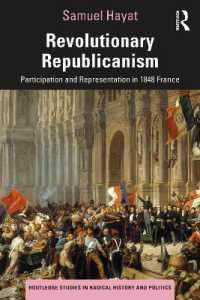 Revolutionary Republicanism : Participation and Representation in 1848 France (Routledge Studies in Radical History and Politics)