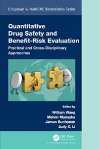 Quantitative Drug Safety and Benefit Risk Evaluation : Practical and Cross-Disciplinary Approaches (Chapman & Hall/crc Biostatistics Series)
