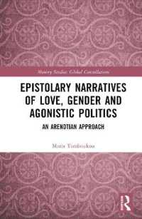Epistolary Narratives of Love, Gender and Agonistic Politics : An Arendtian Approach (Routledge Research in Gender and Society)