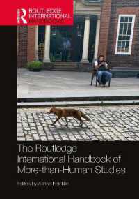 ラウトレッジ版　モア・ザン・ヒューマン研究ハンドブック<br>The Routledge International Handbook of More-than-Human Studies (Routledge International Handbooks)