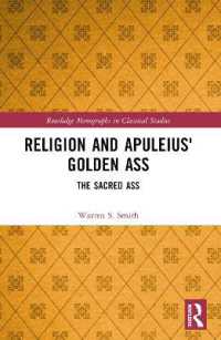 Religion and Apuleius' Golden Ass : The Sacred Ass (Routledge Monographs in Classical Studies)