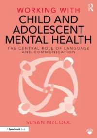 Working with Child and Adolescent Mental Health: The Central Role of Language and Communication (Working with)