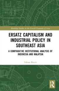 Ersatz Capitalism and Industrial Policy in Southeast Asia : A Comparative Institutional Analysis of Indonesia and Malaysia (Routledge Studies in the Growth Economies of Asia)