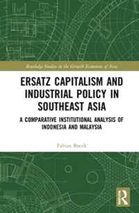 Ersatz Capitalism and Industrial Policy in Southeast Asia : A Comparative Institutional Analysis of Indonesia and Malaysia (Routledge Studies in the Growth Economies of Asia)