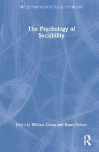社交性の心理学：人間同士の結びつきを理解する<br>The Psychology of Sociability : Understanding Human Attachment (Sydney Symposium of Social Psychology)