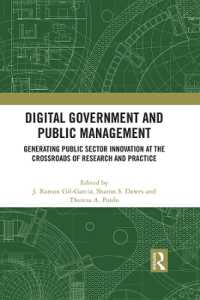 Digital Government and Public Management : Generating Public Sector Innovation at the Crossroads of Research and Practice