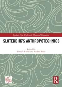 Sloterdijk's Anthropotechnics (Angelaki: New Work in the Theoretical Humanities)
