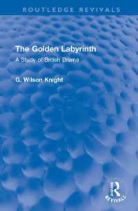 The Golden Labyrinth : A Study of British Drama (Routledge Revivals)