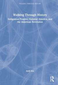 Walking through History : Indigenous Peoples， Colonial America， and the American Revolution (Walking through History)