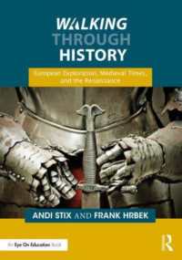 Walking through History : European Exploration， Medieval Times， and the Renaissance (Walking through History)