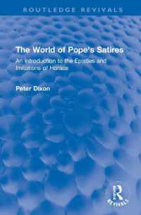 The World of Pope's Satires : An Introduction to the Epistles and Imitations of Horace (Routledge Revivals)