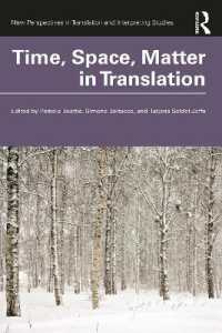 時間・空間・物質の翻訳論<br>Time, Space, Matter in Translation (New Perspectives in Translation and Interpreting Studies)