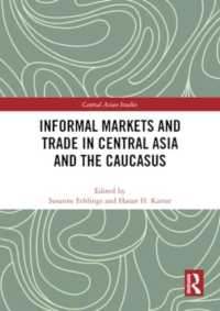Informal Markets and Trade in Central Asia and the Caucasus (Central Asian Studies)