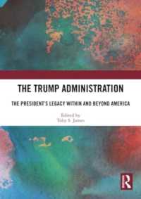 The Trump Administration : The President's Legacy within and Beyond America