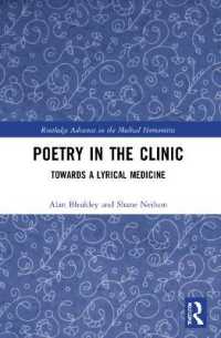 Poetry in the Clinic : Towards a Lyrical Medicine (Routledge Advances in the Medical Humanities)