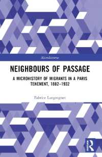 Neighbours of Passage : A Microhistory of Migrants in a Paris Tenement, 1882-1932 (Microhistories)