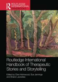ラウトレッジ版　治療の物語とストーリーテリング・ハンドブック<br>Routledge International Handbook of Therapeutic Stories and Storytelling (Routledge International Handbooks)