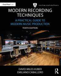 最新録音技術（第１０版）<br>Modern Recording Techniques : A Practical Guide to Modern Music Production (Audio Engineering Society Presents) （10TH）