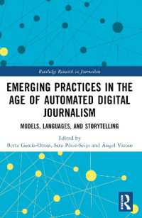 Emerging Practices in the Age of Automated Digital Journalism : Models, Languages, and Storytelling (Routledge Research in Journalism)