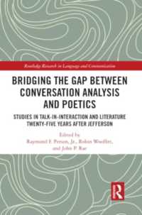 Bridging the Gap between Conversation Analysis and Poetics : Studies in Talk-In-Interaction and Literature Twenty-Five Years after Jefferson (Routledge Research in Language and Communication)
