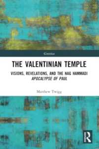 The Valentinian Temple : Visions, Revelations, and the Nag Hammadi Apocalypse of Paul (Gnostica)