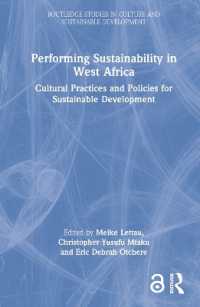 Performing Sustainability in West Africa : Cultural Practices and Policies for Sustainable Development (Routledge Studies in Culture and Sustainable Development)