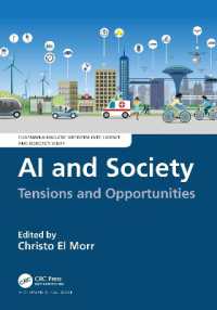 AI and Society : Tensions and Opportunities (Chapman & Hall/crc Artificial Intelligence and Robotics Series)