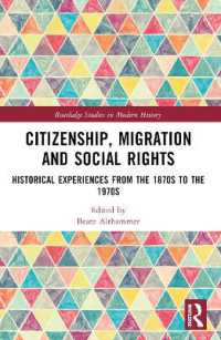 Citizenship, Migration and Social Rights : Historical Experiences from the 1870s to the 1970s (Routledge Studies in Modern History)