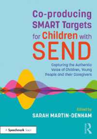 Co-producing SMART Targets for Children with SEND : Capturing the Authentic Voice of Children, Young People and their Caregivers