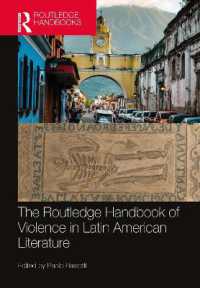 ラウトレッジ版　ラテンアメリカ文学における暴力ハンドブック<br>The Routledge Handbook of Violence in Latin American Literature (Routledge Literature Handbooks)