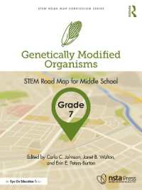 Genetically Modified Organisms, Grade 7 : STEM Road Map for Middle School (Stem Road Map Curriculum Series)