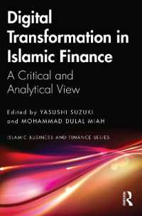 Digital Transformation in Islamic Finance : A Critical and Analytical View (Islamic Business and Finance Series)