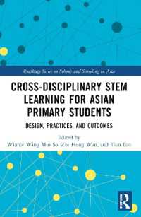 Cross-disciplinary STEM Learning for Asian Primary Students : Design, Practices, and Outcomes (Routledge Series on Schools and Schooling in Asia)