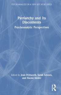 家父長制とその不満：精神分析的視座<br>Patriarchy and Its Discontents : Psychoanalytic Perspectives (Psychoanalysis in a New Key Book Series)