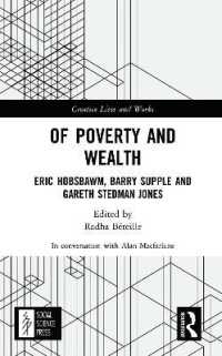 Of Poverty and Wealth : Eric Hobsbawm, Barry Supple and Gareth Stedman Jones (Creative Lives and Works)