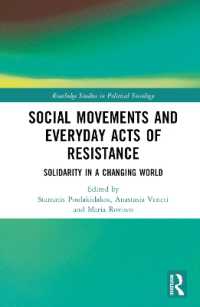 Social Movements and Everyday Acts of Resistance : Solidarity in a Changing World (Routledge Studies in Political Sociology)