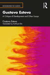 グスタボ・エステバ著／開発批判その他の論文集（英訳）<br>Gustavo Esteva : A Critique of Development and other essays (Decolonizing the Classics)