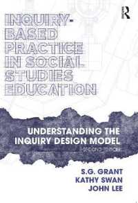 Inquiry-Based Practice in Social Studies Education : Understanding the Inquiry Design Model （2ND）