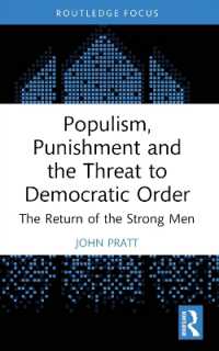 Populism, Punishment and the Threat to Democratic Order : The Return of the Strong Men (Routledge Studies in Crime and Society)