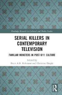 Serial Killers in Contemporary Television : Familiar Monsters in Post-9/11 Culture (Routledge Research in Cultural and Media Studies)