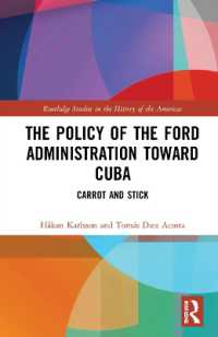 The Policy of the Ford Administration toward Cuba : Carrot and Stick (Routledge Studies in the History of the Americas)